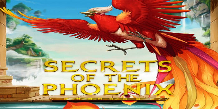 Tips Pintar Raih Maxwin di Slot Secrets Of The Phoenix