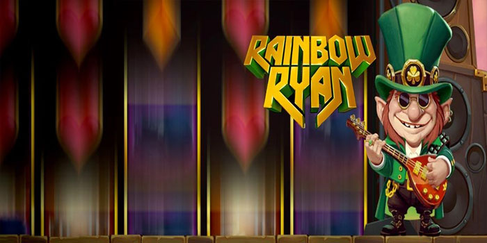 Tips Menang Besar di Slot Rainbow Ryan